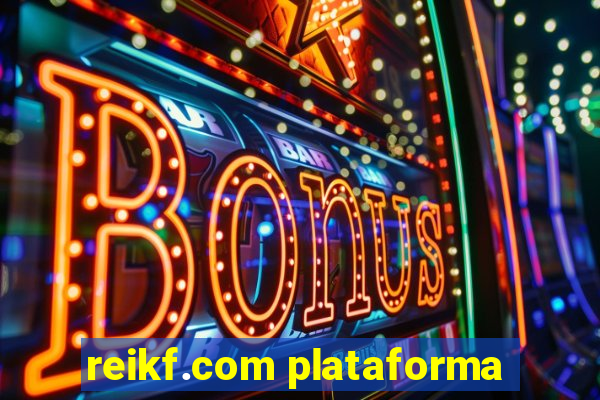 reikf.com plataforma