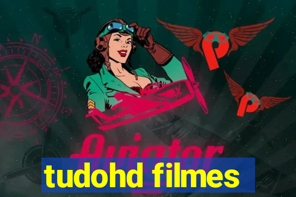 tudohd filmes