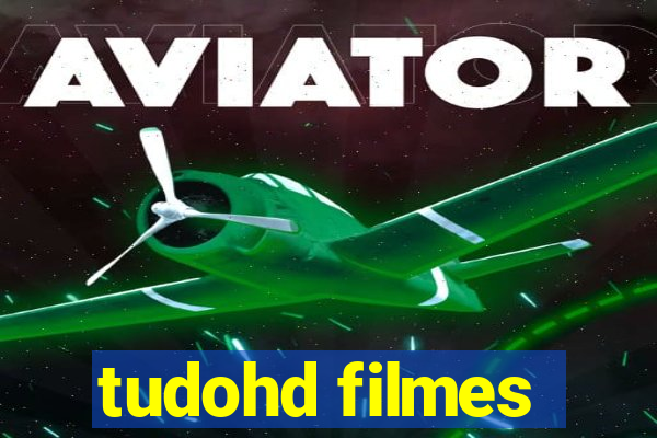 tudohd filmes