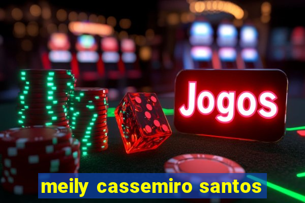 meily cassemiro santos