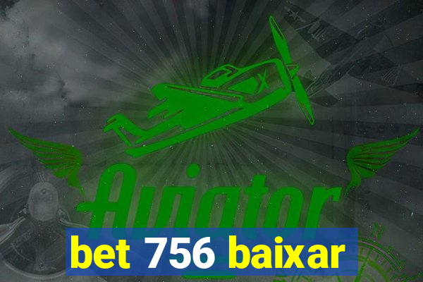 bet 756 baixar
