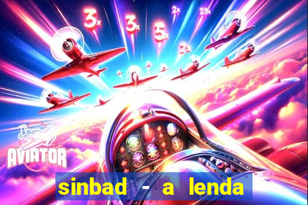 sinbad - a lenda dos sete mares dublado filme completo dublado download