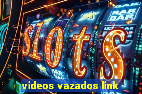 videos vazados link