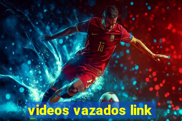 videos vazados link