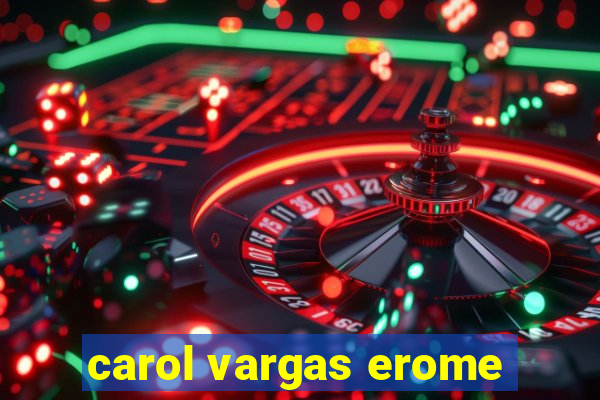 carol vargas erome
