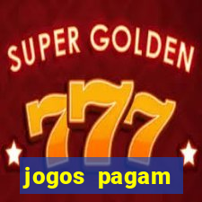 jogos pagam dinheiro de verdade