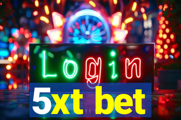 5xt bet