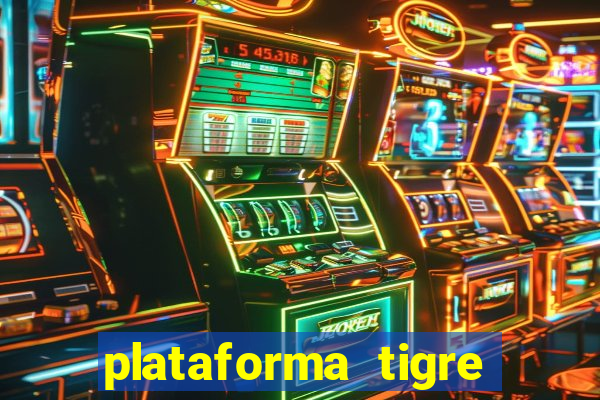 plataforma tigre pagando no cadastro