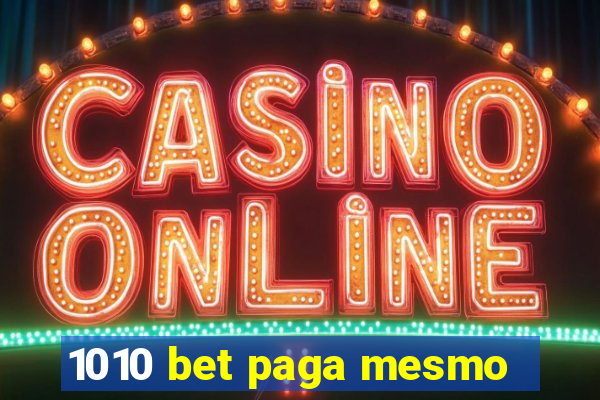 1010 bet paga mesmo