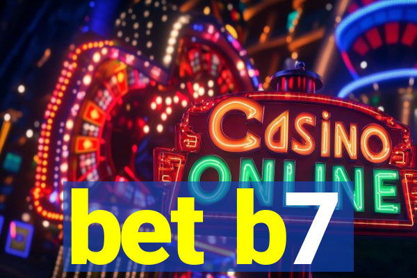 bet b7