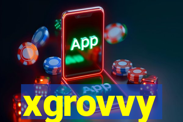 xgrovvy