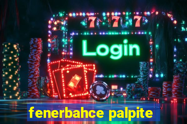 fenerbahce palpite