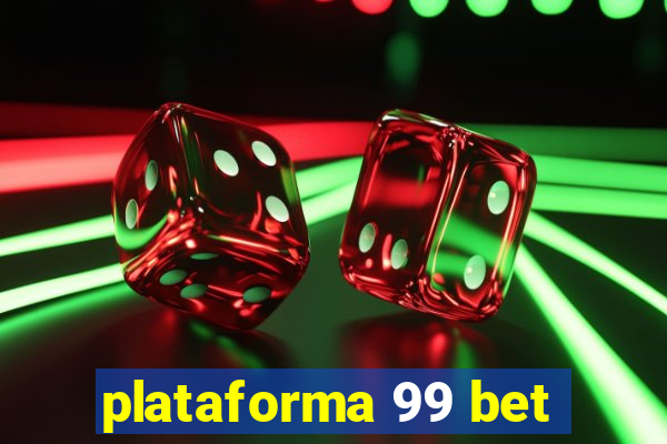 plataforma 99 bet