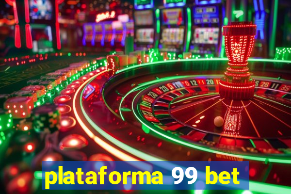 plataforma 99 bet