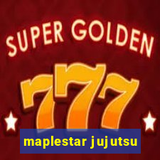 maplestar jujutsu