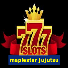 maplestar jujutsu