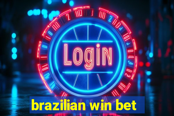 brazilian win bet