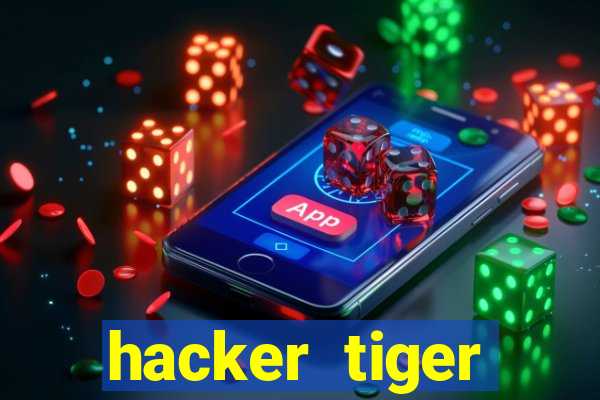 hacker tiger fortune gratis