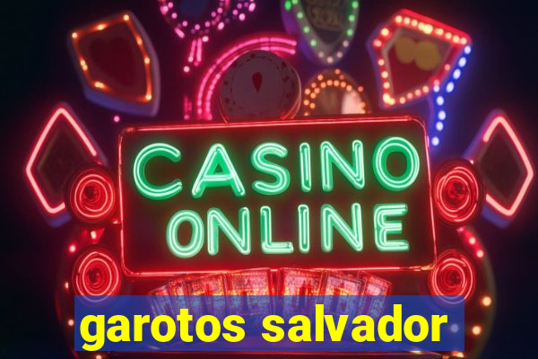 garotos salvador