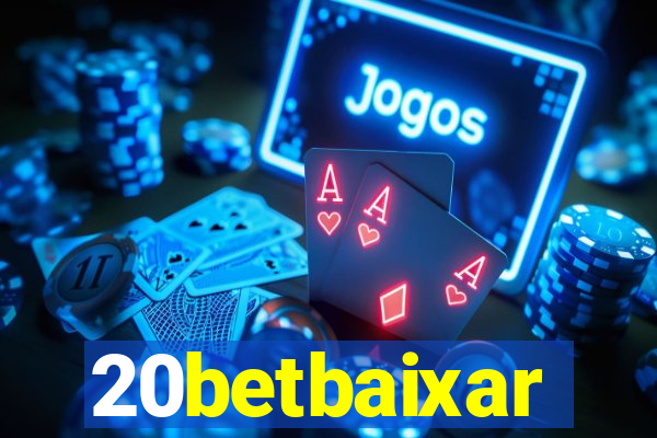 20betbaixar