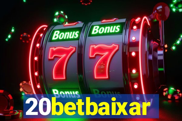 20betbaixar