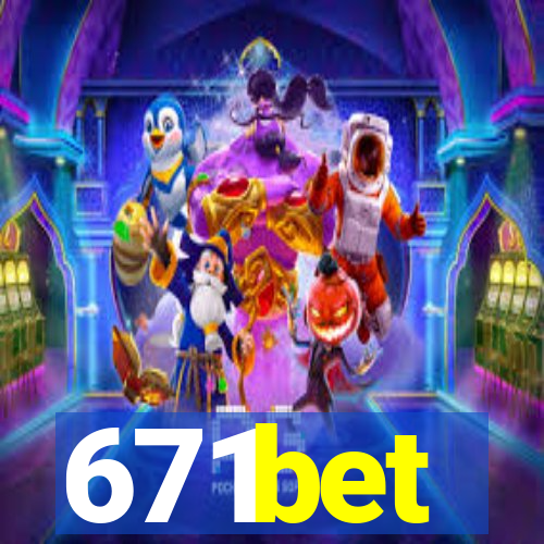 671bet