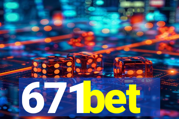 671bet
