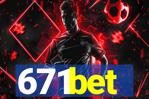 671bet