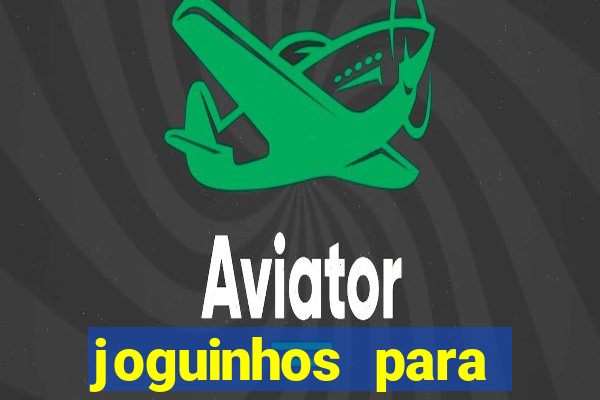 joguinhos para ganhar dinheiro