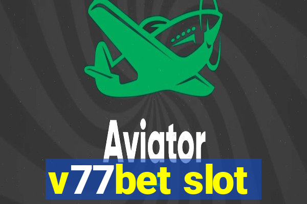 v77bet slot