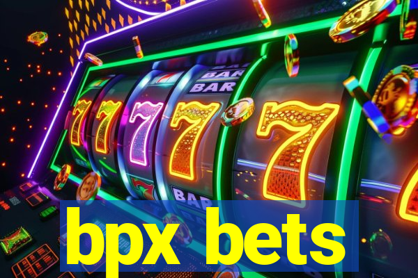 bpx bets
