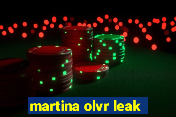 martina olvr leak