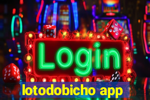 lotodobicho app
