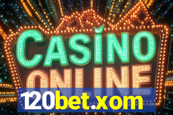 120bet.xom