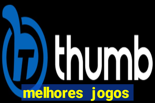 melhores jogos pagos para android