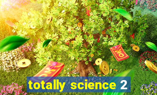 totally science 2