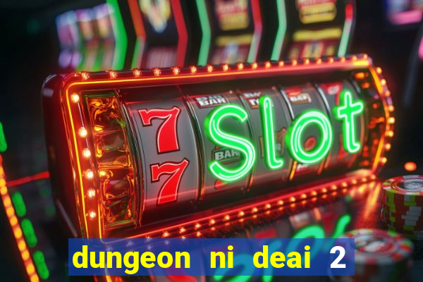 dungeon ni deai 2 temporada dublado