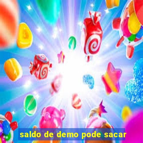 saldo de demo pode sacar