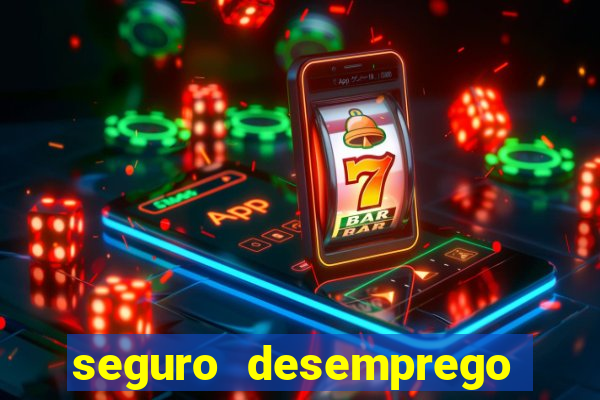 seguro desemprego cai que horas