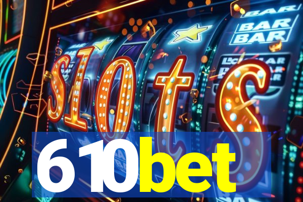 610bet