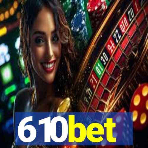 610bet