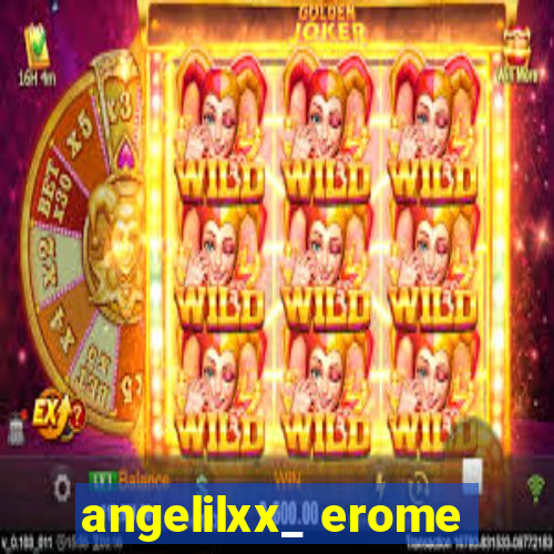 angelilxx_ erome
