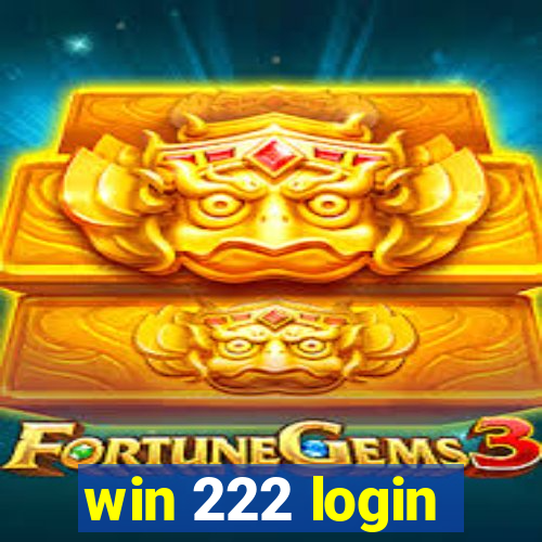 win 222 login