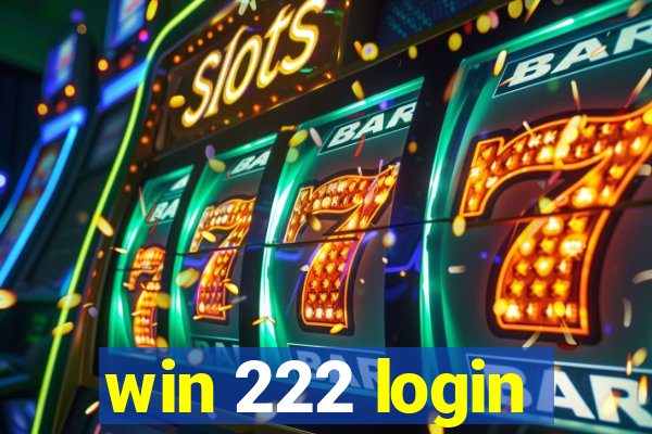 win 222 login