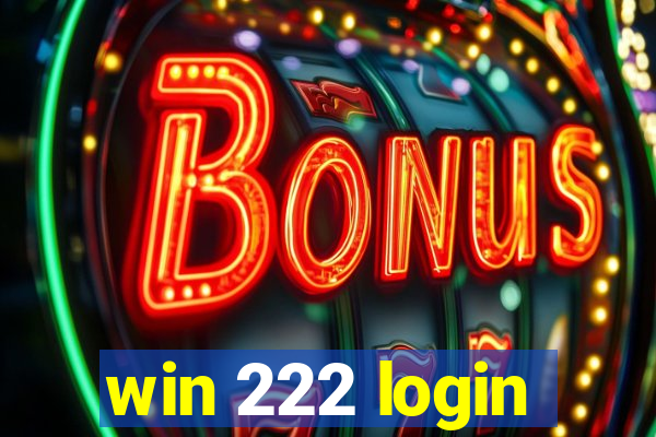 win 222 login
