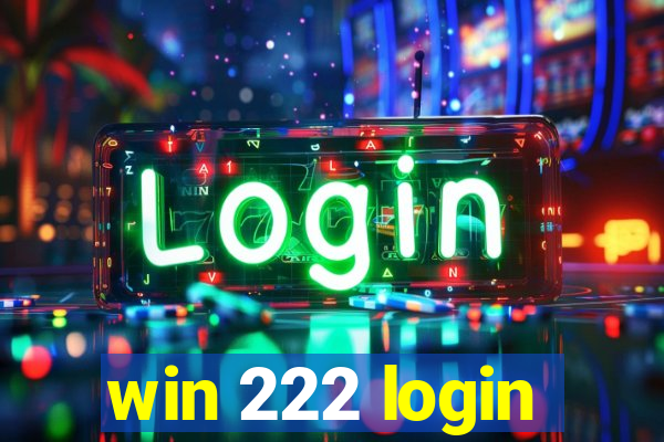 win 222 login