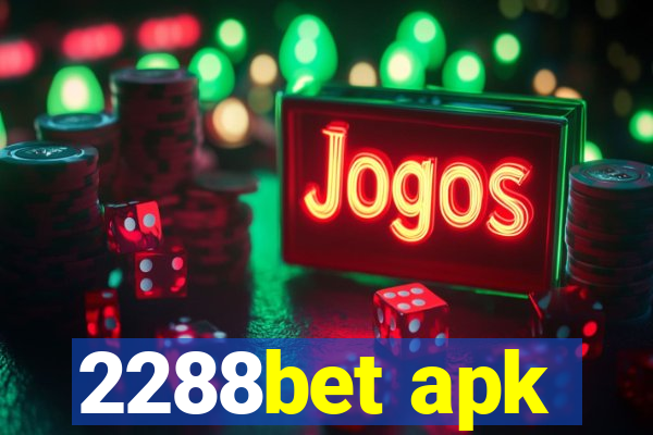 2288bet apk