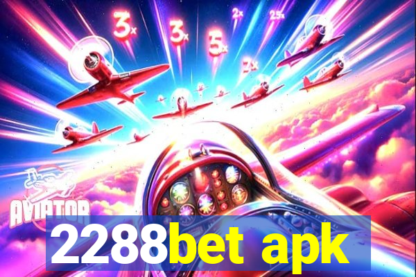 2288bet apk
