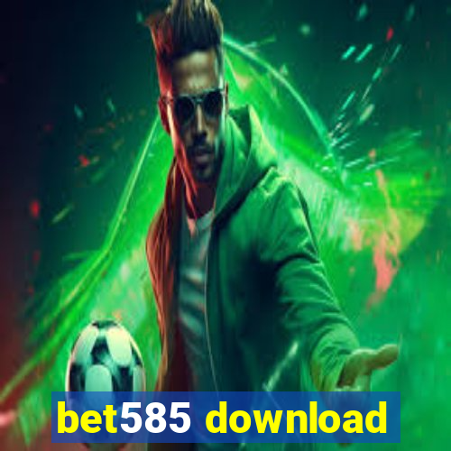 bet585 download