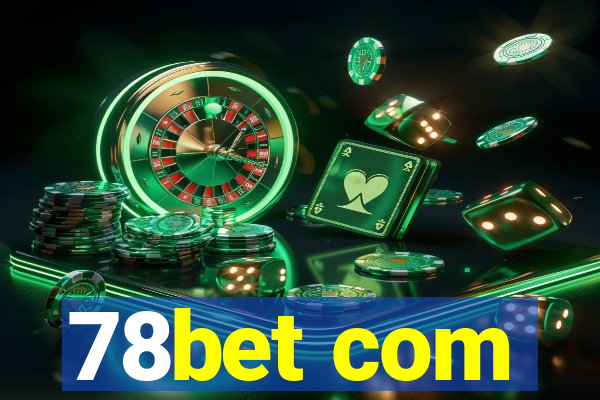 78bet com
